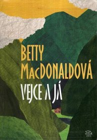 MacDonaldová, Betty – Vejce a já