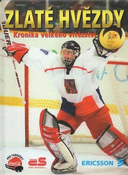 Pavel Bláha - Zlaté hvězdy Kronika velkého vítězství