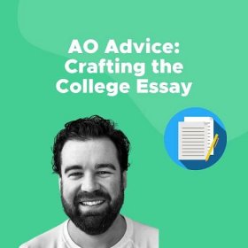 Admissions Officer Advice: Crafting the College Essay