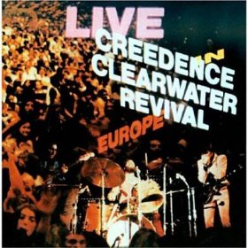 Creedence Clearwater Revival: Live In Europe