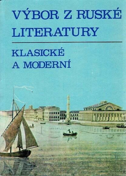 Kniha Výbor z ruské literatury klasické a moderní - Pomocná kniha pro stř. všeobec. vzdělávací školy a pro filozof. a pedagog
