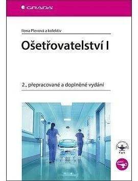 Grada Ošetřovatelství I: 2., přepracované a doplněné vydání