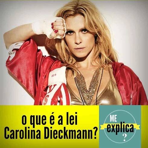 O que é a lei Carolina Dieckmann?