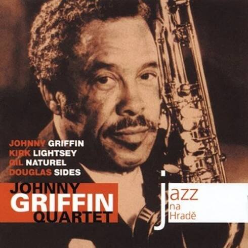 JOHNNY GRIFFIN QUARTET: Jazz At Prague Castle 2007 (CD)