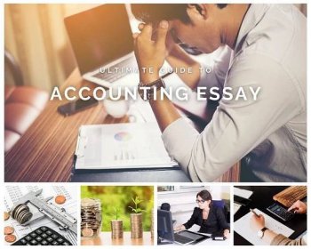 Accounting Essay: What It Is And How To Write It?