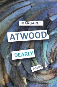 Dearly : Poems - Margaret Atwoodová