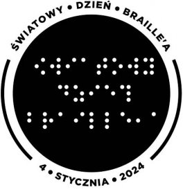 Grafika, w czarnym kole białymi punktami napis w alfabecie Braille'a: Światowy Dzień Braille'a. Powyżej koła napis o tej samej treści, poniżej data wydarzenia.