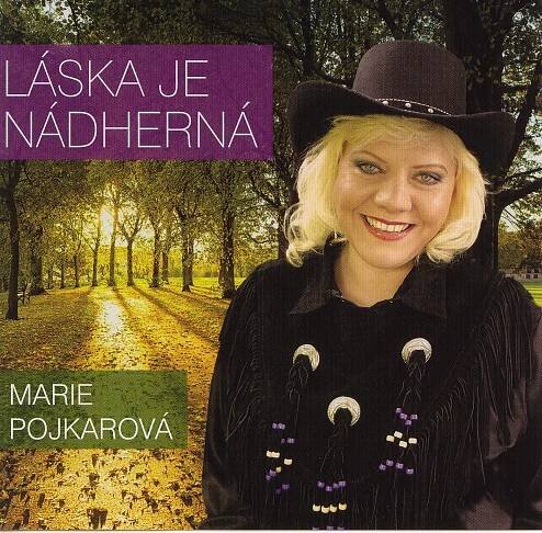 Marie Pojkarová tvrdí, že láska je nádherná!