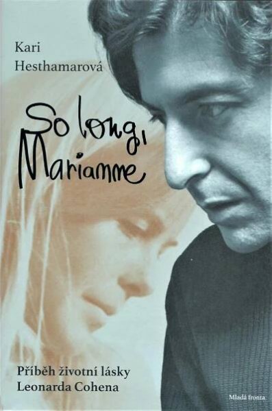 L. COHEN - So long, Marianne - Příběh životní lásky Leonarda Cohena - Knihy a časopisy