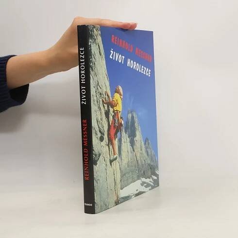 Reinhold Messner Život horolezce