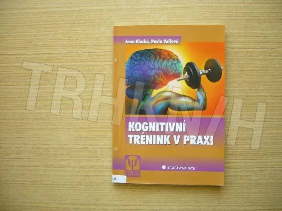 Kniha Kognitivní trénink v praxi - Trh knih - online antikvariát