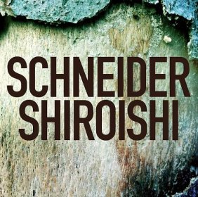 Jörg A. Schneider & Patrick Shiroishi – Schneider-Shiroishi