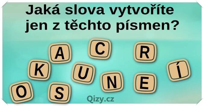 Jaká slova vytvoříte z těchto písmen?