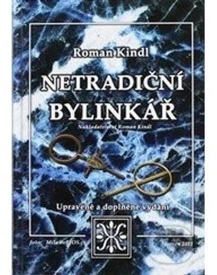 Knihy Netradiční bylinkář Roman Kindl