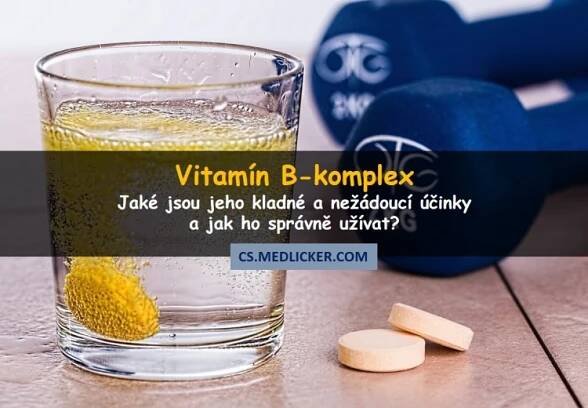 Na co je dobrý vitamín B-komplex, jaké jsou jeho kladné a nežádoucí účinky a dávkování?