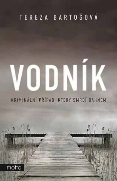 Vodník: Kriminální případ, který smrdí bahnem