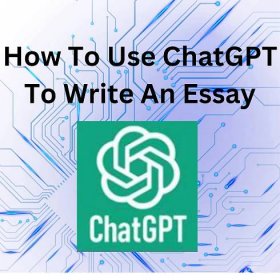 How To Use ChatGPT To Write An Essay - changinglifeworld.com