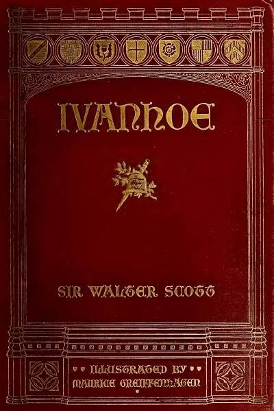Ivanhoe: A Romance by Walter Scott