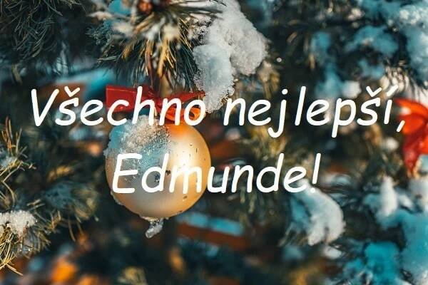 ᐉ 23 nej přání k svátku pro Edmunda v roce 2025 (ZDARMA)