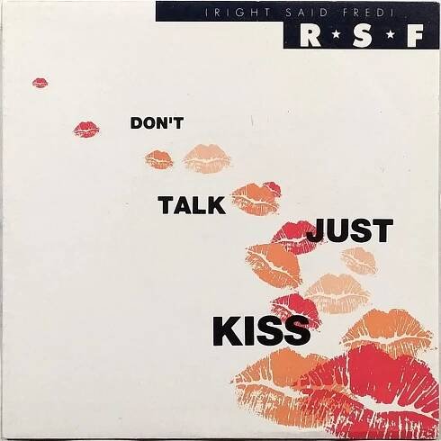 RIGHT SAID FRED - Don't talk just kiss