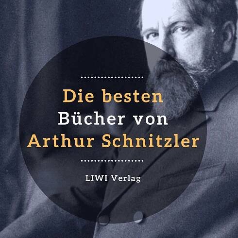 Die besten Bücher von Arthur Schnitzler