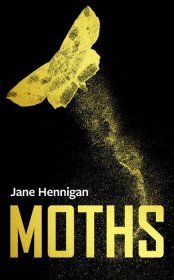 Moths by Jane Hennigan - thriller dystopian book