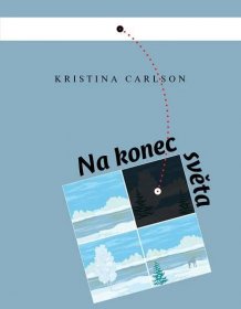 Na konec světa - Kristina Carlson