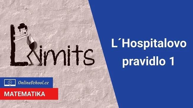L'Hospitalovo pravidlo - jak se používá a jaká jsou jeho omezení