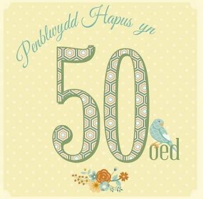 50th Birthday Card | Pili Pala Welsh Greeting Cards