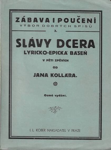 Kollár, Jan – Slávy dcera, lyricko-epická báseň v pěti zpěvích