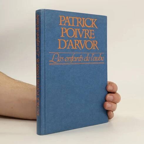 Les enfants de l'aube - Patrick Poivre d'Arvor
