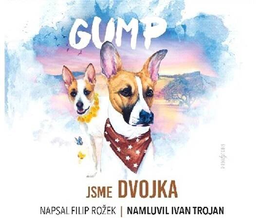 Gump: Jsme dvojka - Filip Rožek (čte Ivan Trojan) CDmp3
