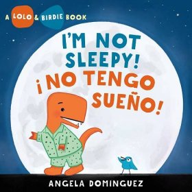 "Lolo and Birdie: I'm Not Sleepy! ¡No Tengo Sueño!" book cover