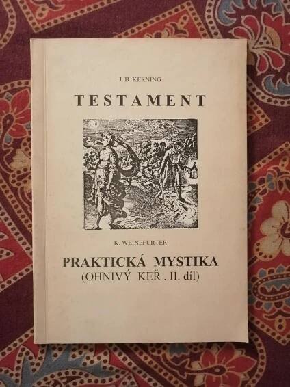 J. B. Kerning / Karel Weinfurter - Testament / Ohnivý keř 2.díl - Odborné knihy