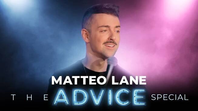 Matteo Lane: The Advice Special