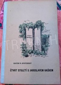 Kniha Čtvrt století s Jaroslavem Haškem - [14 celostránkových autentických snímků a ilustrací ze života Jaroslava Haška