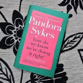 How do we know we're doing it right? Pandora Sykes - The Oxford Writer