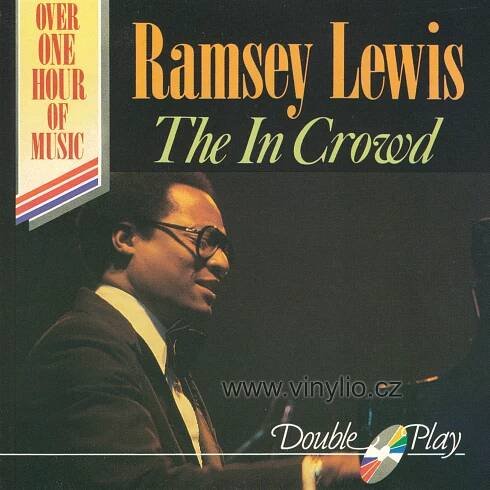 Ramsey Lewis - The In Crowd CD | Vinylio.cz - internetový obchod s hudebními a filmovými nosiči