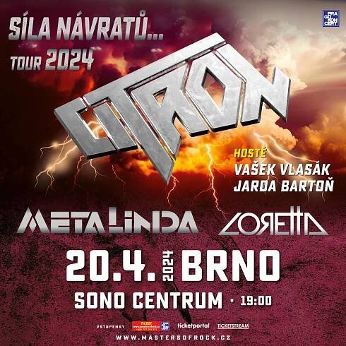 Turné legendárních CITRON, METALINDA a LORETTA „Síla Návratů“ bere BRNO útokem | PRAGOKONCERT BOHEMIA, a.s.