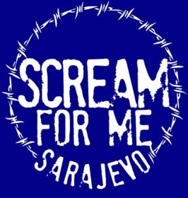 Scream for me Sarajevo | Kino Valmez