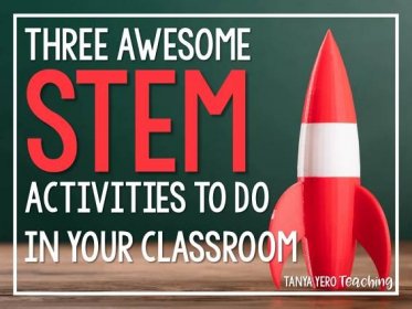 3 AWESOME STEM Challenges To Do In Your Classroom - Tanya Yero Teaching