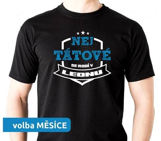 Pánské Tričko Nej Tátové se rodí (volba MĚSÍCE) - Trikoo.cz