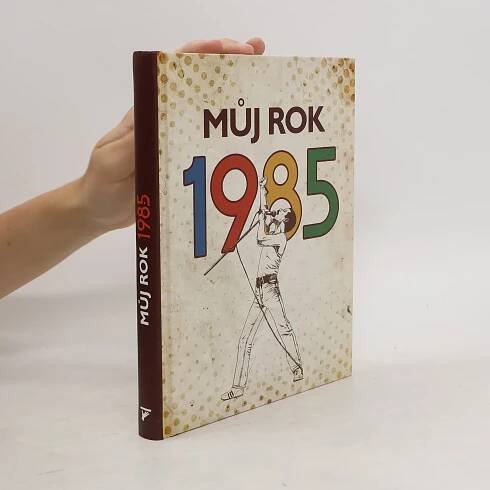 Můj rok 1985