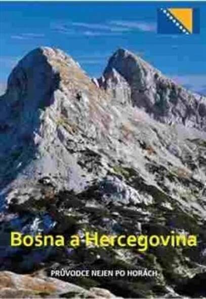 Bosna a Hercegovina. průvodce nejen po horách