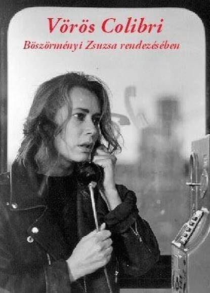 Vörös Colibri [Red Colibri] (1995)