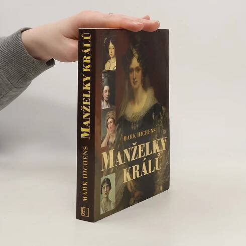 Manželky králů : od dynastie hannoverské po windsorskou