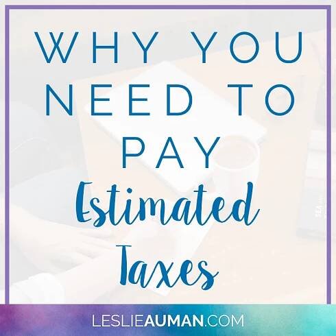 Why You Need to Pay Estimated Taxes