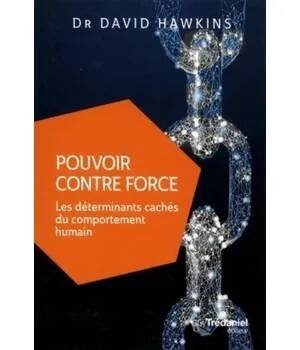 Pouvoir contre force – David R. Hawkins (FR)
