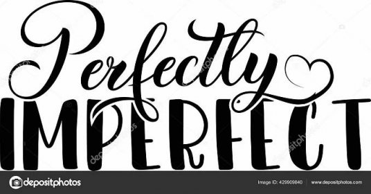 Perfectly Imperfect on white background. Christian phrase