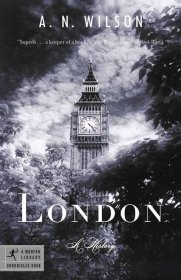 A. N. Wilson, London: A History (2004)